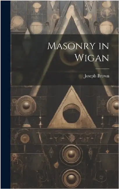 Masonry in Wigan by Brown, Joseph
