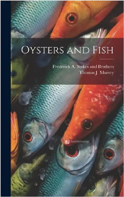 Oysters and Fish by Murrey, Thomas J.