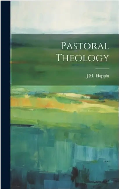 Pastoral Theology by Hoppin, J. M. 1820-1906