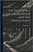 The Telephone, the Microphone and the Phonograph by Moncel, Th Du
