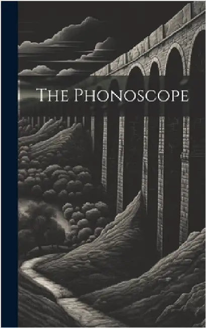The Phonoscope by Anonymous
