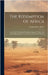 The Redemption Of Africa: A Story Of Civilization, With Maps, Statistical Tables And Select Bibliography Of The Literature Of African Missions by Noble, Frederic Perry