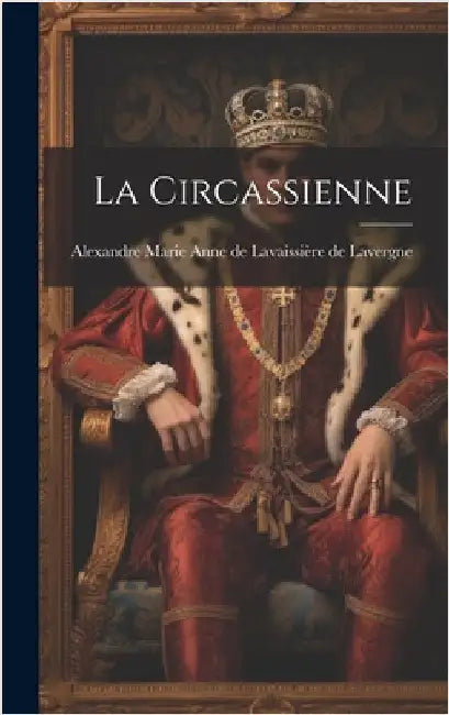 La Circassienne by Lavergne, Alexandre Marie Anne de Lav