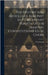 The History and Articles of Masonry [A 15Th Century Version of the Masonic Constitutions] Ed. M. Cooke by Freemasons