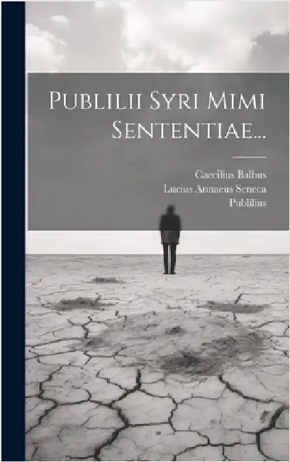 Publilii Syri Mimi Sententiae... by (Syrus), Publilius