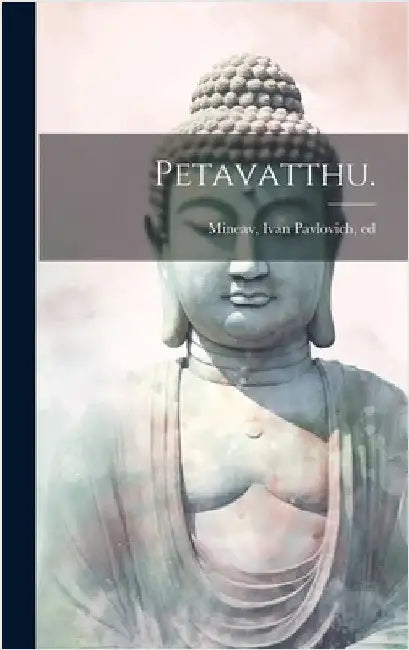 Petavatthu. by Mineav, Ivan Pavlovich 1840-1890