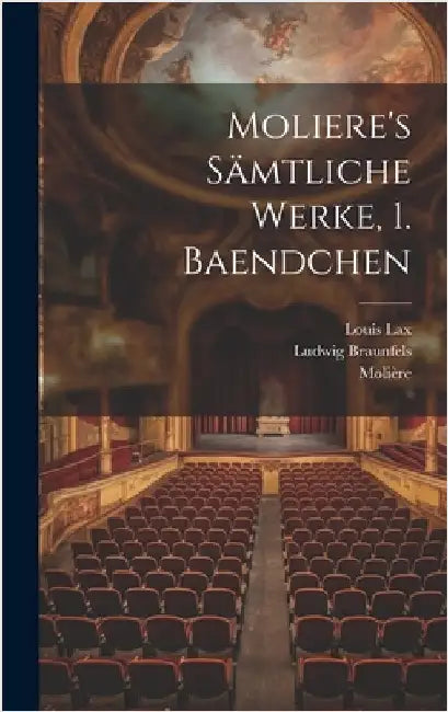 Moliere's Sämtliche Werke, 1. Baendchen by Molière