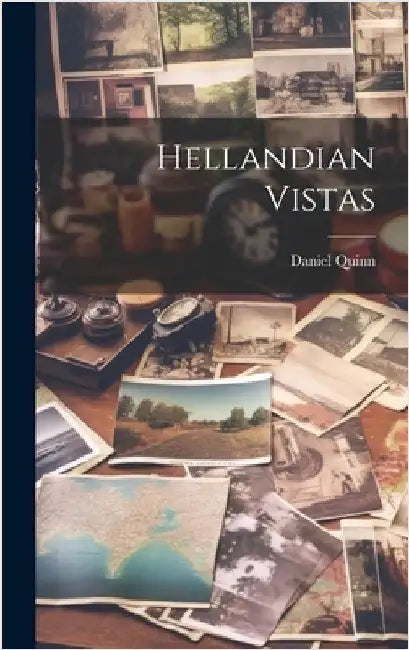 Hellandian Vistas by Quinn, Daniel