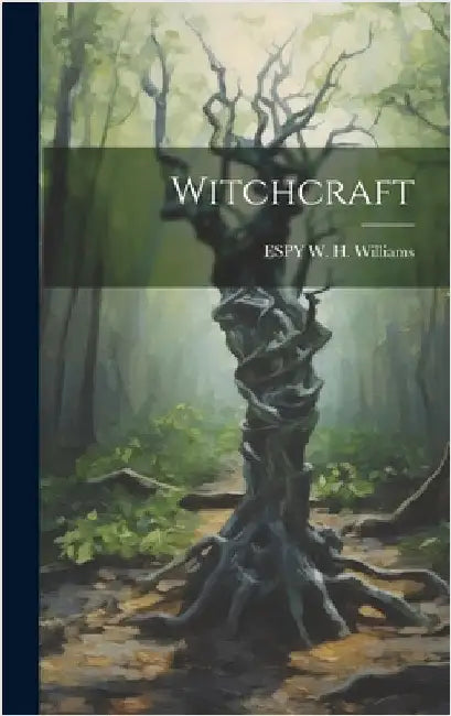 Witchcraft by Espy W H Williams