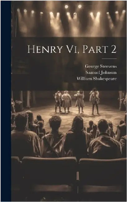 Henry Vi, Part 2 by Shakespeare, William