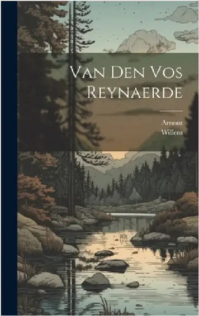 Van Den Vos Reynaerde by Arnout