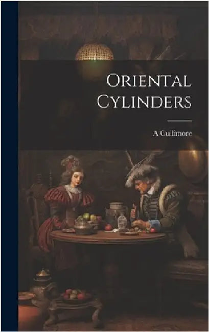 Oriental Cylinders by Cullimore, A.