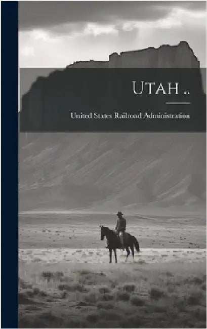 Utah .. by United States Railroad Administration