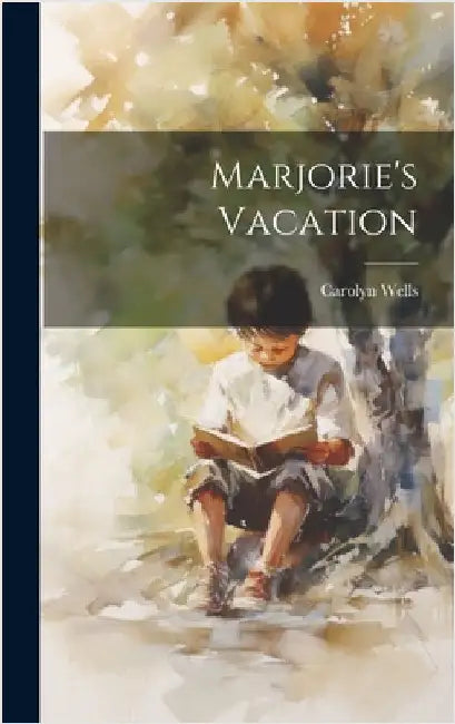 Marjorie's Vacation by Wells, Carolyn