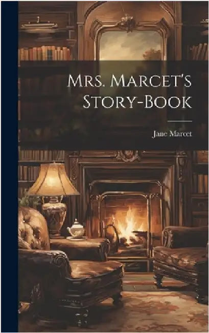 Mrs. Marcet's Story-book by Marcet, Jane