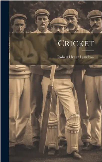 Cricket by Lyttelton, Robert Henry