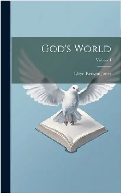 God's World; Volume I by Jones, Lloyd Kenyon