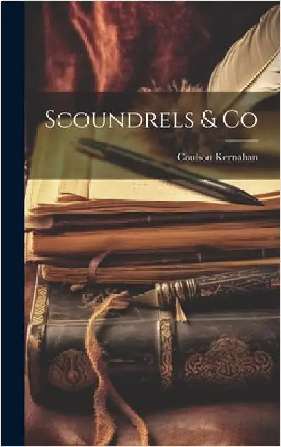 Scoundrels & Co by Kernahan, Coulson