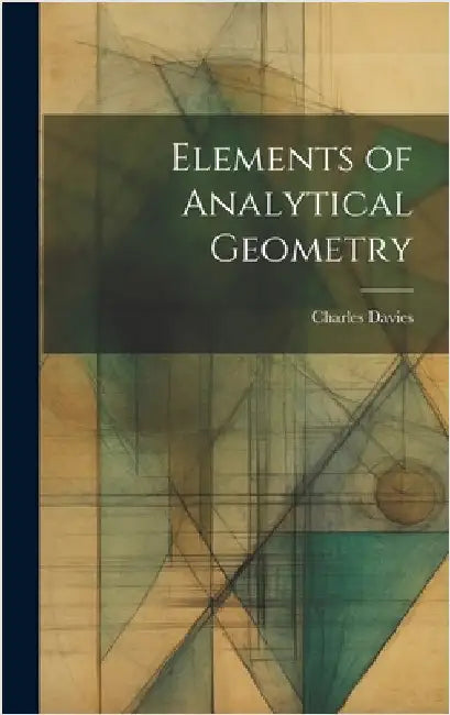 Elements of Analytical Geometry by Davies, Charles