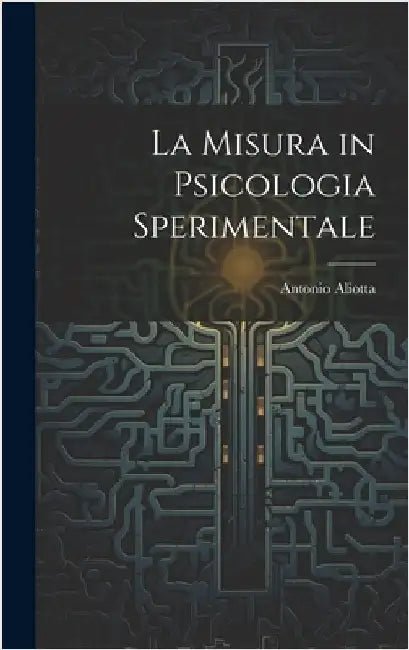 La Misura in Psicologia Sperimentale by Aliotta, Antonio