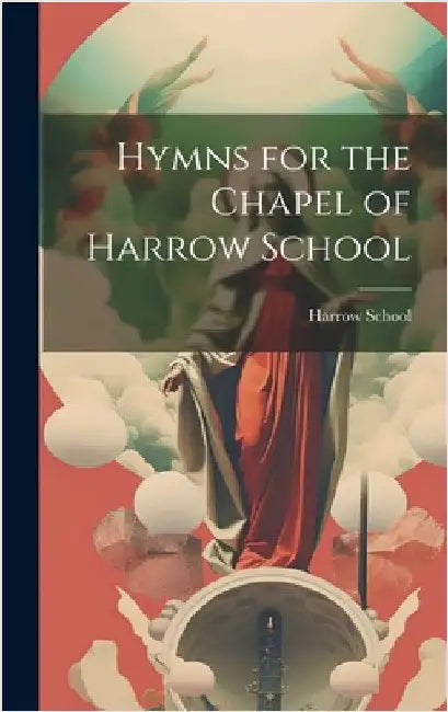 Hymns for the Chapel of Harrow School by School, Harrow