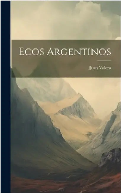 Ecos Argentinos by Valera, Juan