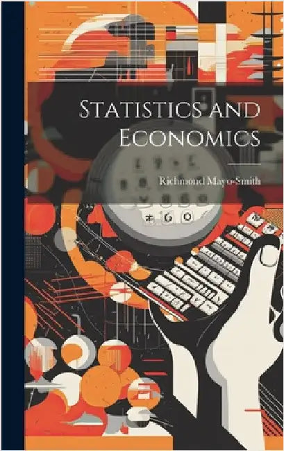 Statistics and Economics by Mayo-Smith, Richmond