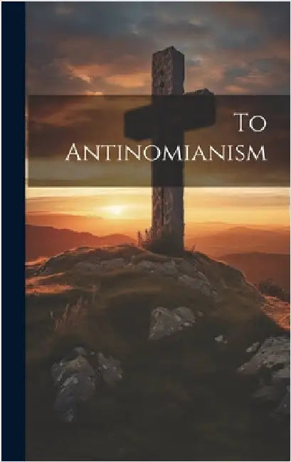 To Antinomianism by Anonymous