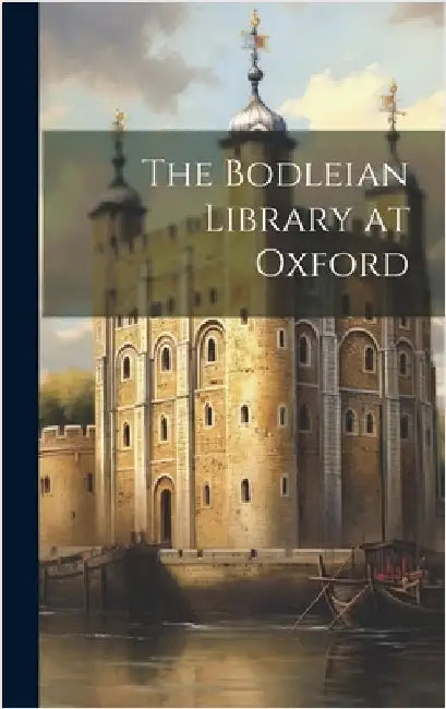 The Bodleian Library at Oxford by Anonymous