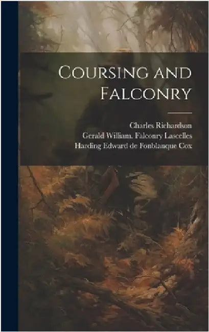 Coursing and Falconry by Richardson, Charles