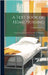 A Text Book of Home Nursing; Modern Scientific Methods for the Care of the Sick by Harrison, Eveleen