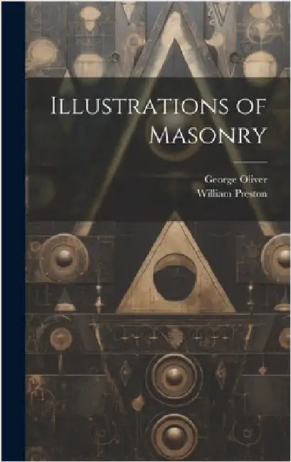 Illustrations of Masonry by Oliver, George