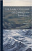 The Early History of Canadian Banking: Canadian Currency and Exchange Under French Rule; Volume 2 by Shortt, Adam
