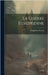 La guerre européenne by Ferrero, Guglielmo