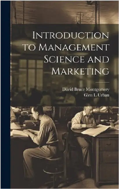 Introduction to Management Science and Marketing by Montgomery, David Bruce