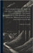The Laboratory, or, School of Arts: Containing a Large Collection of Valuable Secrets, Experiments, and Manual Operations in Arts and Manufactures: 1 by Smith, Godfrey