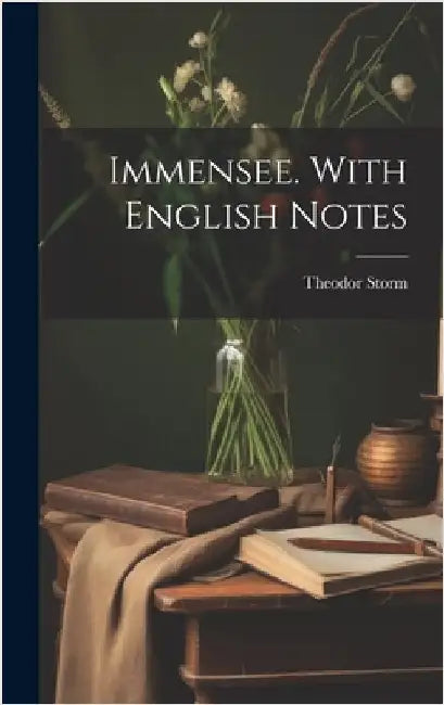 Immensee. With English notes by Storm, Theodor