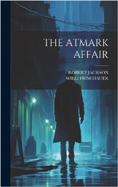 The Atmark Affair by Frischauer, Willi