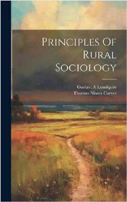 Principles Of Rural Sociology by Lundquist, Gustav A.