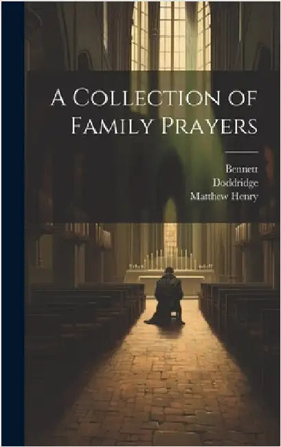 A Collection of Family Prayers by Palmer, Samuel