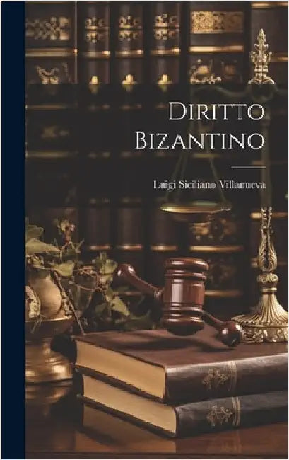 Diritto Bizantino by Villanueva, Luigi Siciliano