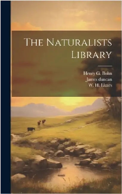 The Naturalists Library by Duncan, James