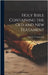 Holy Bible Containing the Old and New Teatament by Samuel T Armstrong