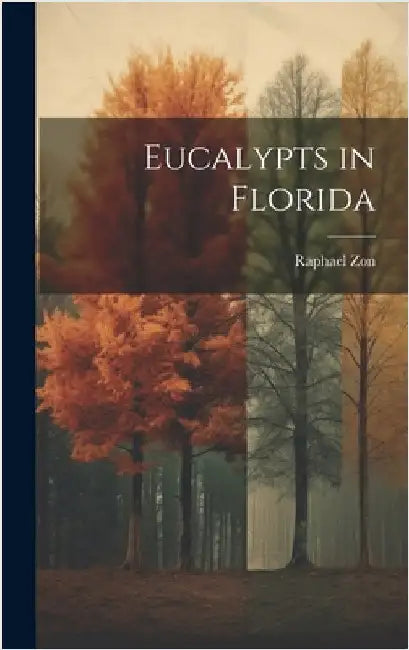 Eucalypts in Florida by Zon, Raphael