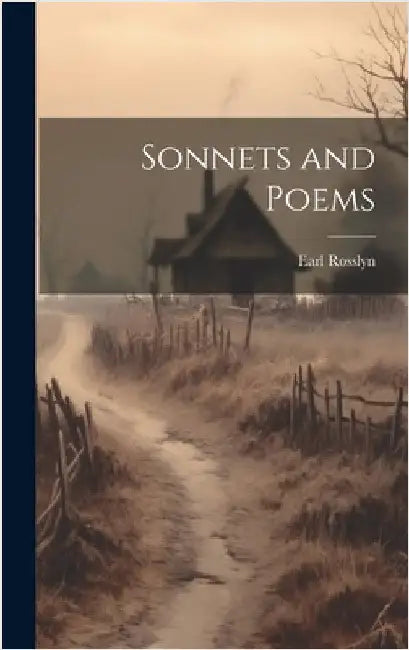 Sonnets and Poems by Rosslyn, Earl