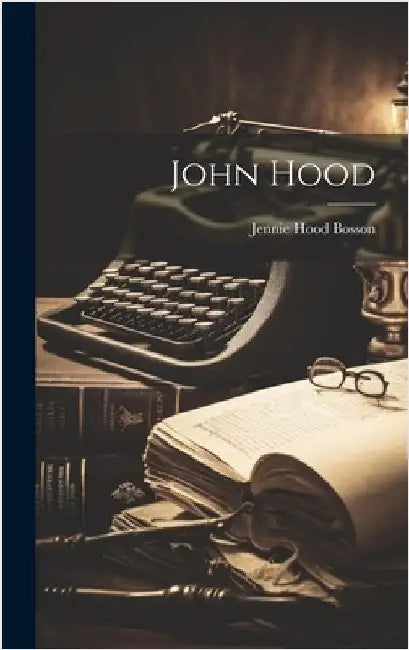 John Hood by Bosson, Jennie Hood