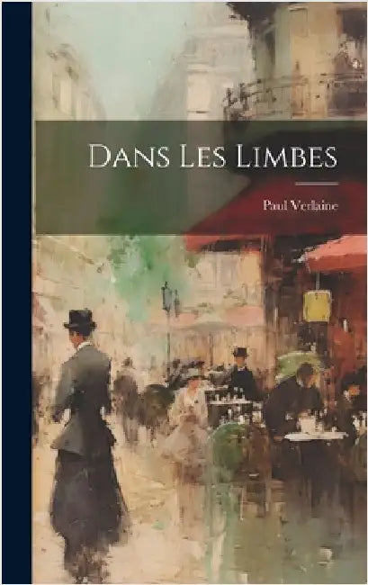 Dans Les Limbes by Verlaine, Paul
