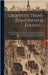 Crofutt's Trans-Continental Tourist ...: Over the Union Pacific Railroad, Central Pacific Railroad of California, Their Branches and Connections by St by Anonymous