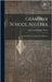Grammar School Algebra: An Introduction to Algebra for Beginners by White, Emerson Elbridge