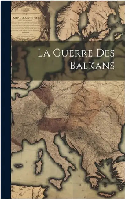 La Guerre Des Balkans by Anonymous